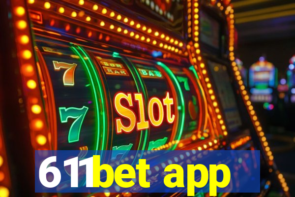 611bet app